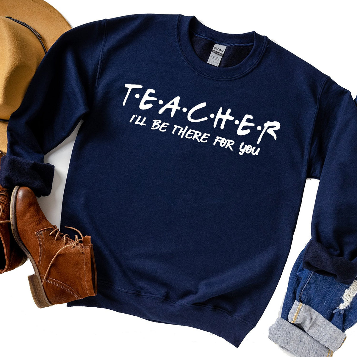 Teacher I&#39;ll Be There For You - Long Sleeve Heavy Crewneck Sweatshirt