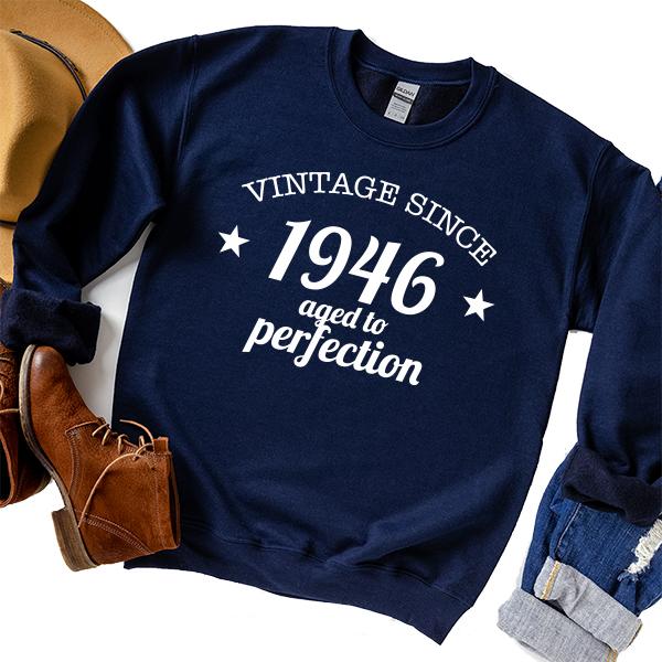 Vintage Since 1946 Aged to Perfection 75 Years Old - Long Sleeve Heavy Crewneck Sweatshirt