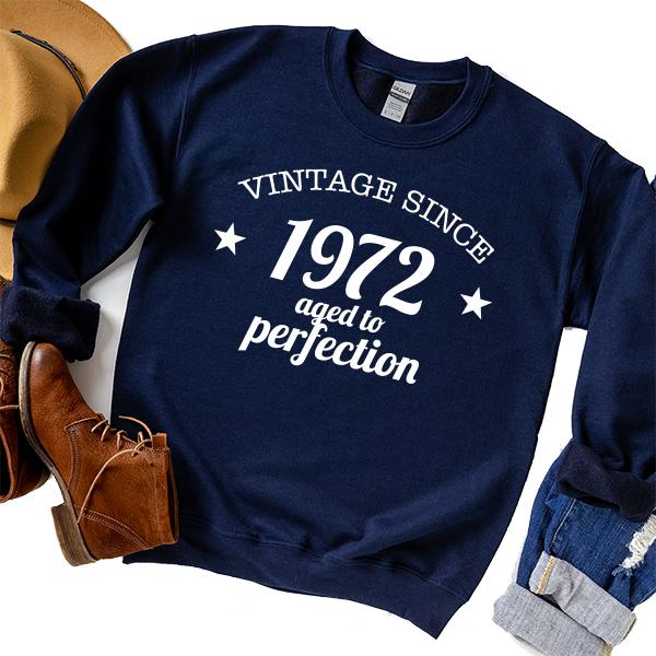 Vintage Since 1972 Aged to Perfection 49 Years Old - Long Sleeve Heavy Crewneck Sweatshirt