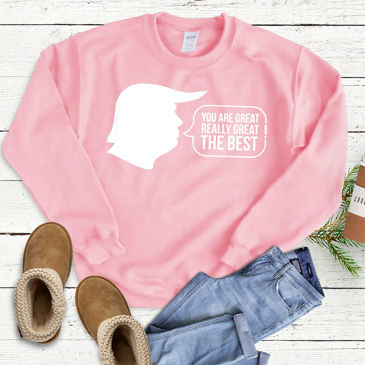 Trump You Are Great Really Great The Best - Long Sleeve Heavy Crewneck Sweatshirt