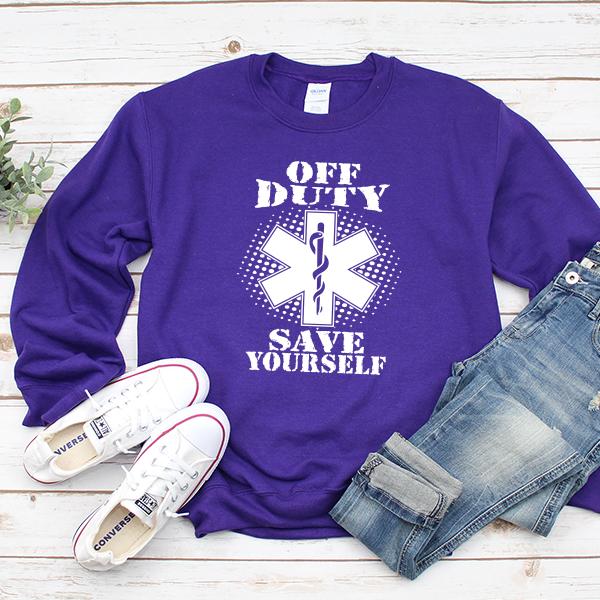 Off Duty Nurse Save Yourself - Long Sleeve Heavy Crewneck Sweatshirt