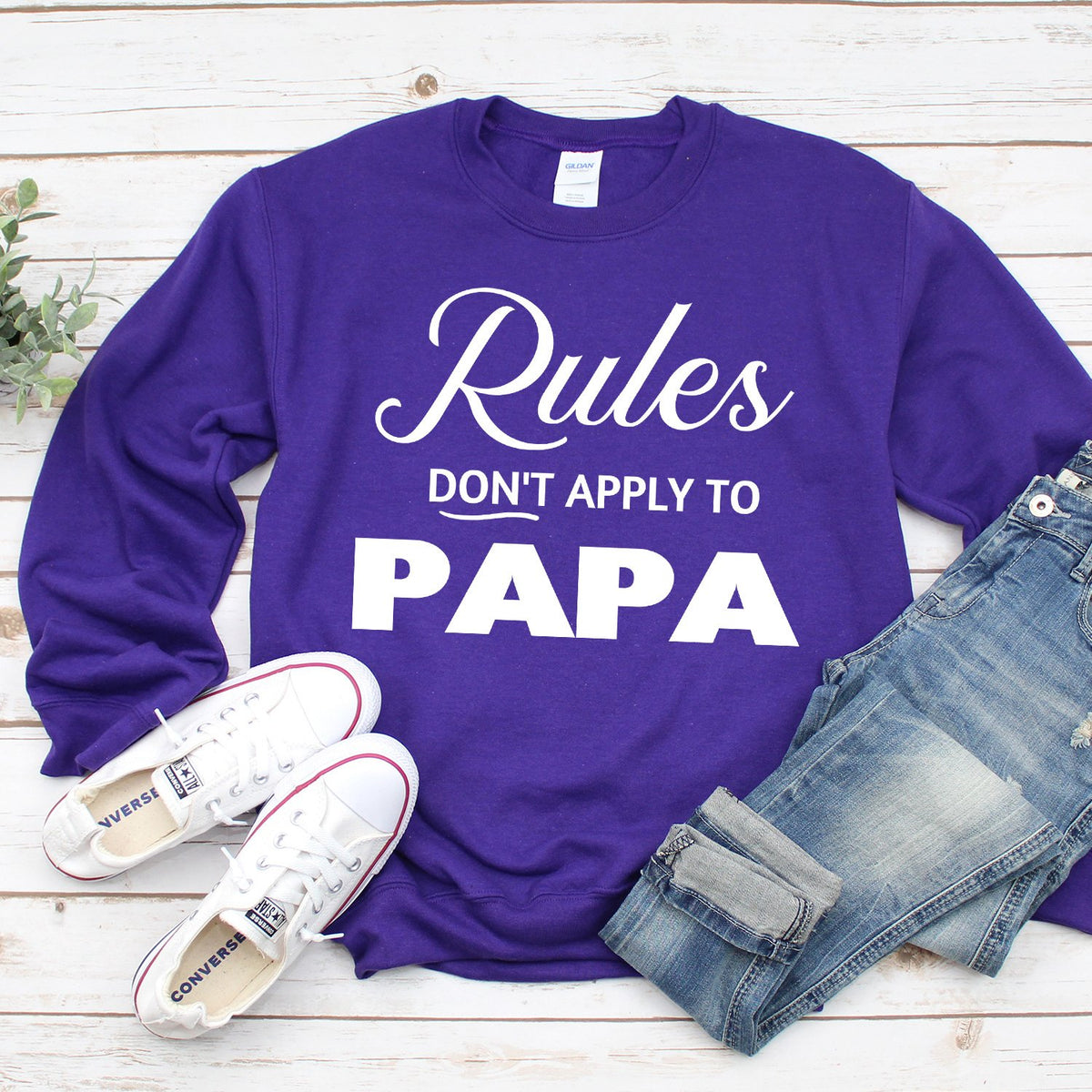 Rules Don&#39;t Apply To Papa - Long Sleeve Heavy Crewneck Sweatshirt