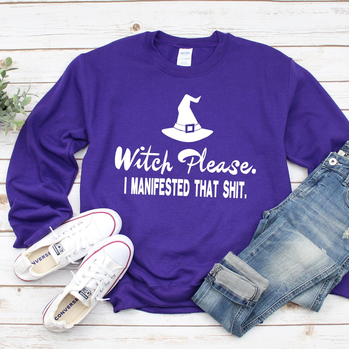 Witch Please I Manifested That Shit - Long Sleeve Heavy Crewneck Sweatshirt