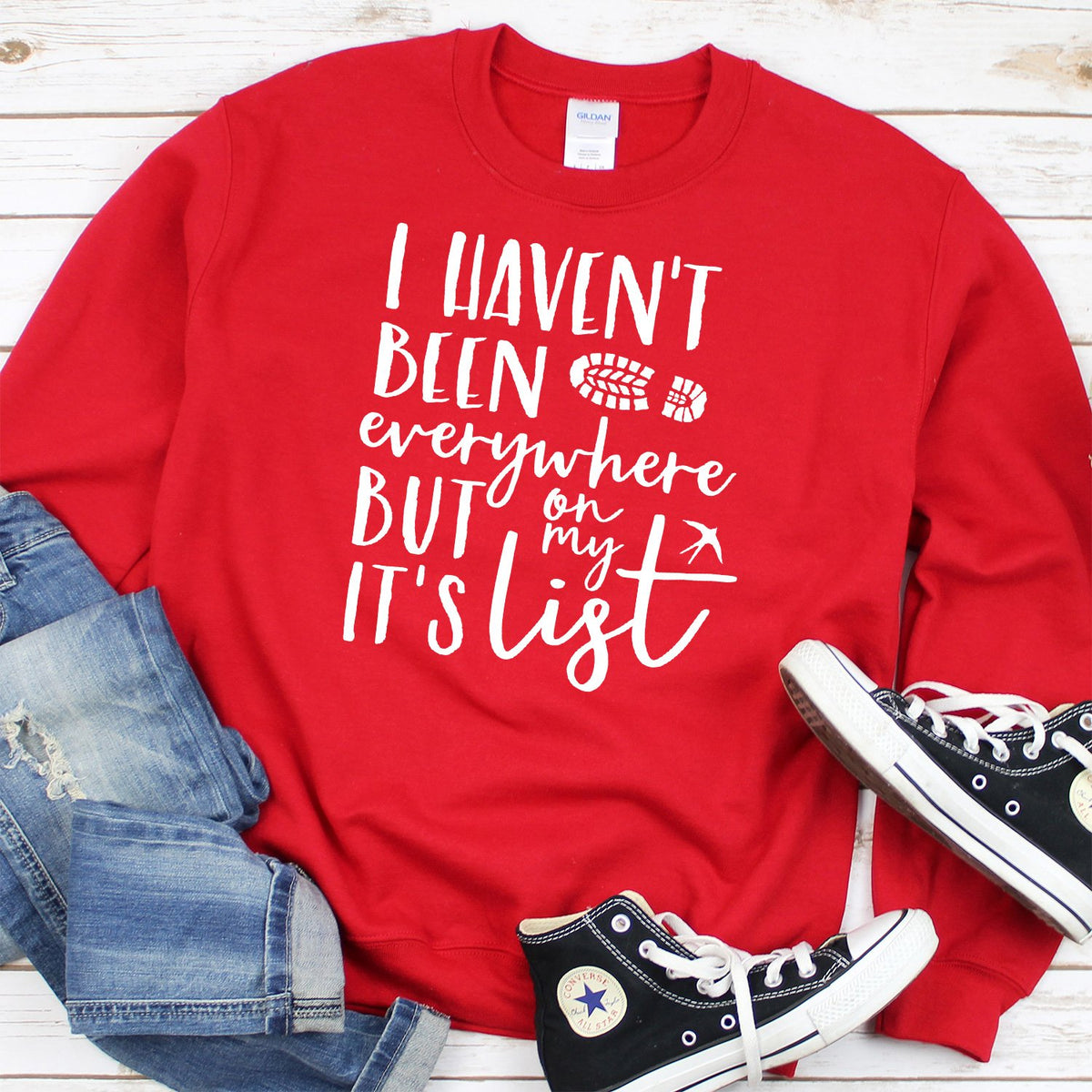 I Haven&#39;t Been Everywhere But It&#39;s On My List - Long Sleeve Heavy Crewneck Sweatshirt