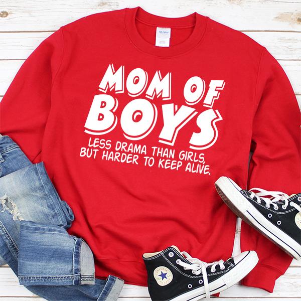 Mom Of Boys Less Drama Than Girls But Harder To Keep Alive - Long Sleeve Heavy Crewneck Sweatshirt