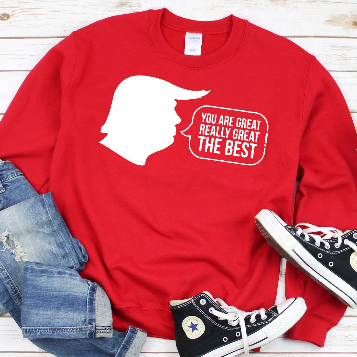 Trump You Are Great Really Great The Best - Long Sleeve Heavy Crewneck Sweatshirt