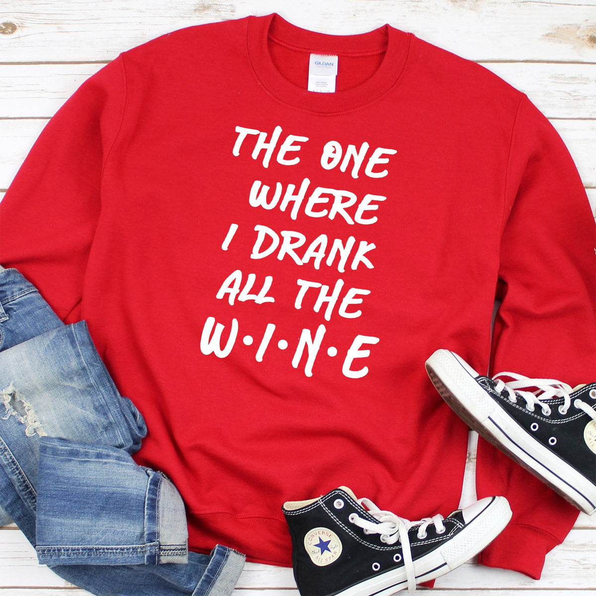 The One Where I Drank All the Wine - Long Sleeve Heavy Crewneck Sweatshirt