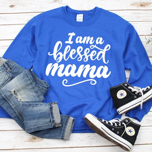 I Am A Blessed Mama - Long Sleeve Heavy Crewneck Sweatshirt