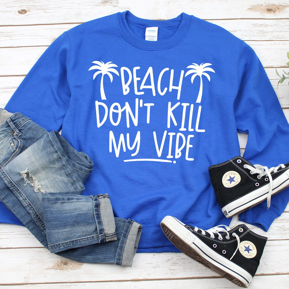 Beach Don&#39;t Kill My Vibe - Long Sleeve Heavy Crewneck Sweatshirt