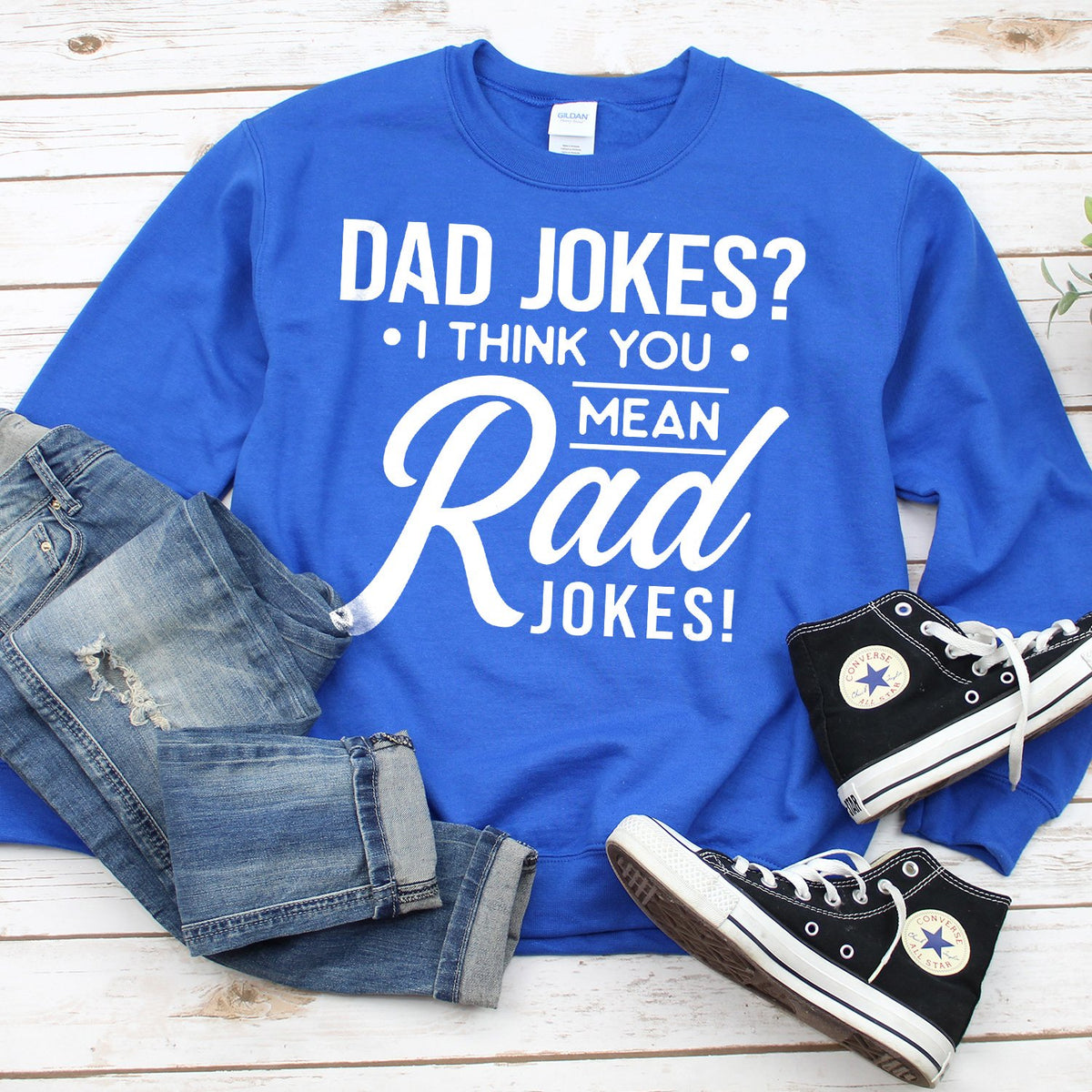 Dad Jokes? I Think You Mean Rad Jokes - Long Sleeve Heavy Crewneck Sweatshirt