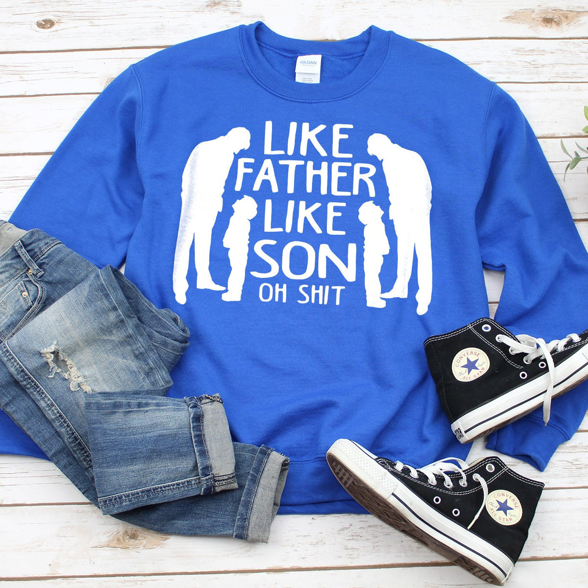 Like Father Like Son Oh Shit - Long Sleeve Heavy Crewneck Sweatshirt