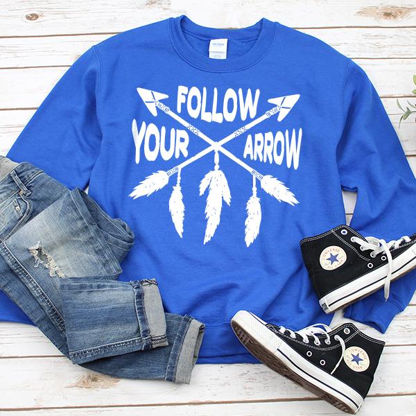 Follow Your Arrow - Long Sleeve Heavy Crewneck Sweatshirt