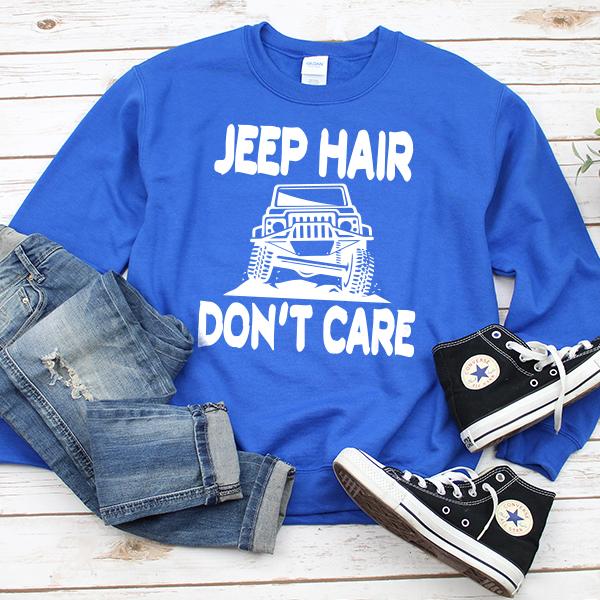 Jeep Hair Don&#39;t Care - Long Sleeve Heavy Crewneck Sweatshirt