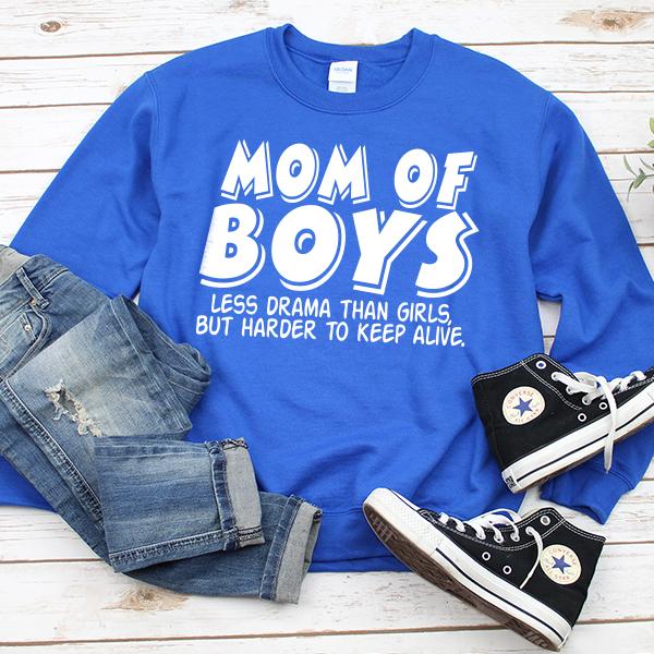 Mom Of Boys Less Drama Than Girls But Harder To Keep Alive - Long Sleeve Heavy Crewneck Sweatshirt