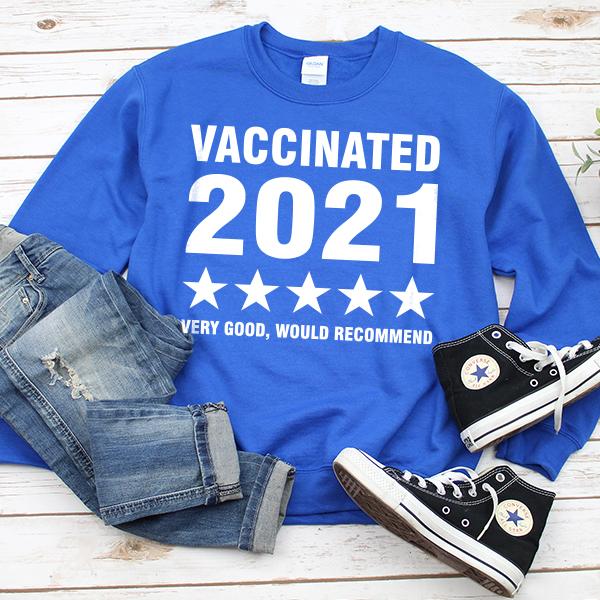 Vaccinated 2021 Very Good Would Recommend - Long Sleeve Heavy Crewneck Sweatshirt