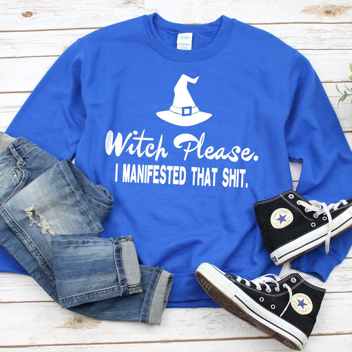 Witch Please I Manifested That Shit - Long Sleeve Heavy Crewneck Sweatshirt