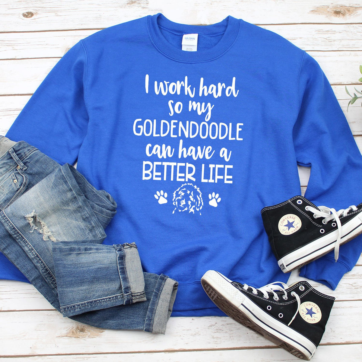 I Work Hard So My Goldendoodle Can Have A Better Life - Long Sleeve Heavy Crewneck Sweatshirt