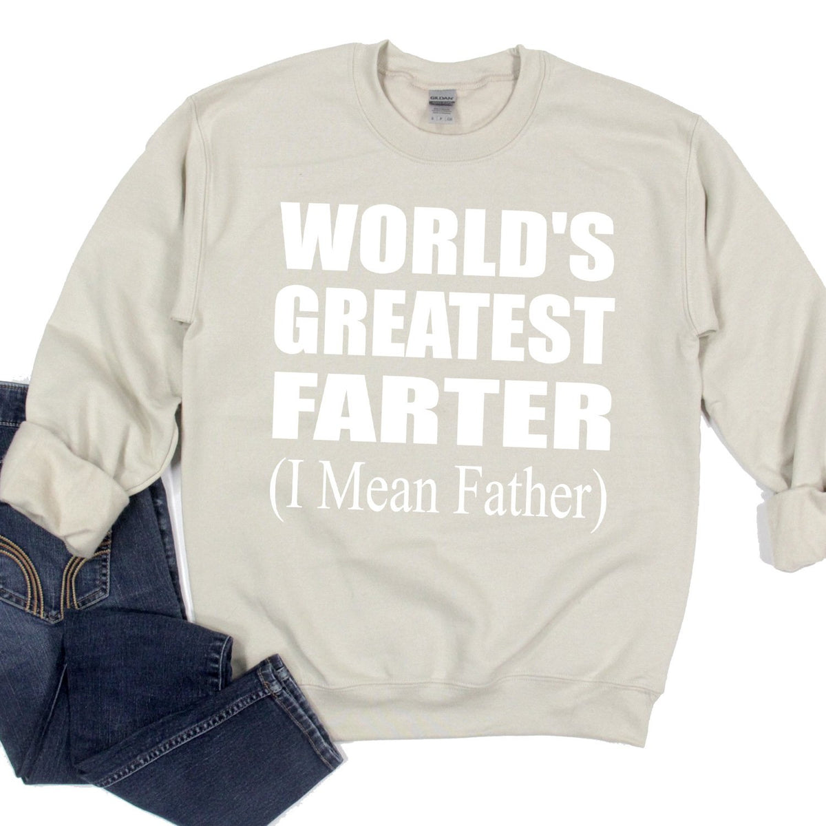 World&#39;s Greatest Farter (I Mean Father) - Long Sleeve Heavy Crewneck Sweatshirt