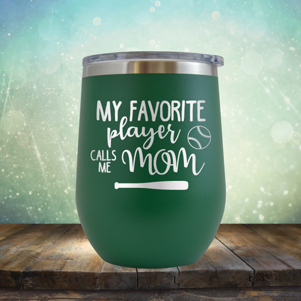 My Favorite Player Calls me Mom Baseball - Stemless Wine Cup