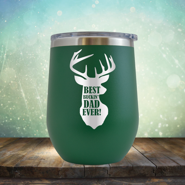 Best Buckin&#39; Dad Ever - Stemless Wine Cup