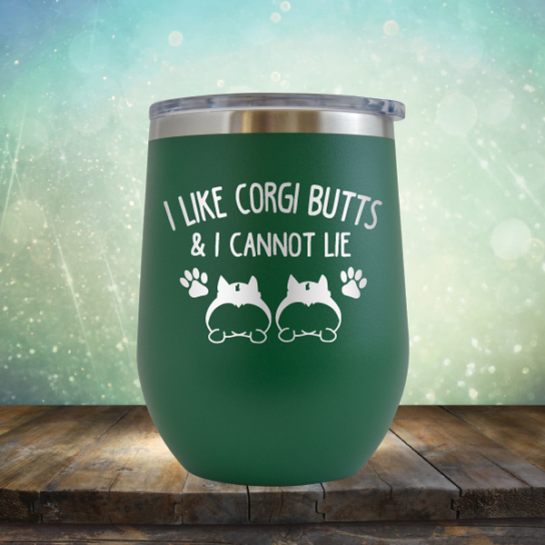 I Like Corgi Butts &amp; I Cannot Lie - Stemless Wine Cup