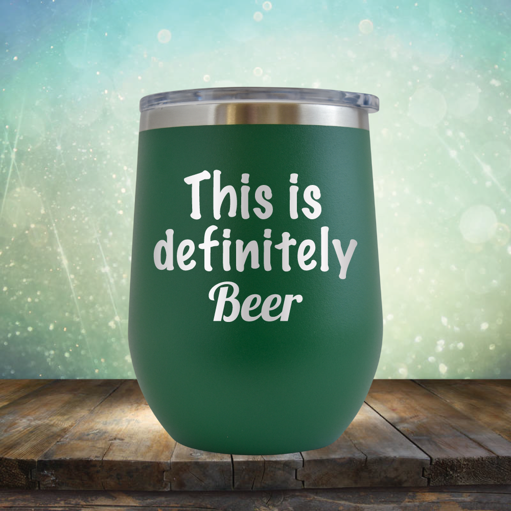 This is Definitely Beer - Stemless Wine Cup