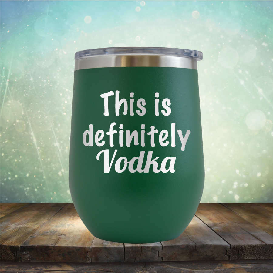 This is Definitely Vodka - Stemless Wine Cup