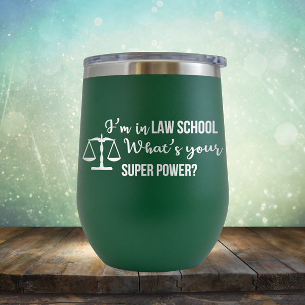 I&#39;m in Law School What&#39;s Your Super Power - Stemless Wine Cup
