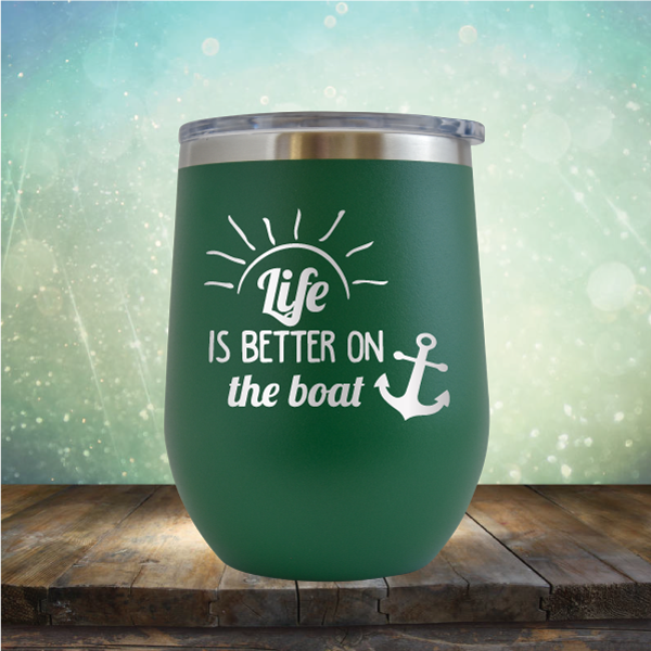 Life is Better on the Boat - Stemless Wine Cup