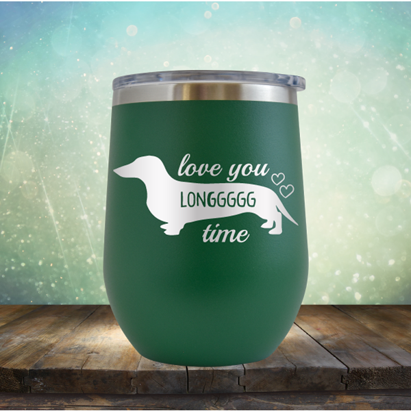 Love You Longgggg Time - Stemless Wine Cup