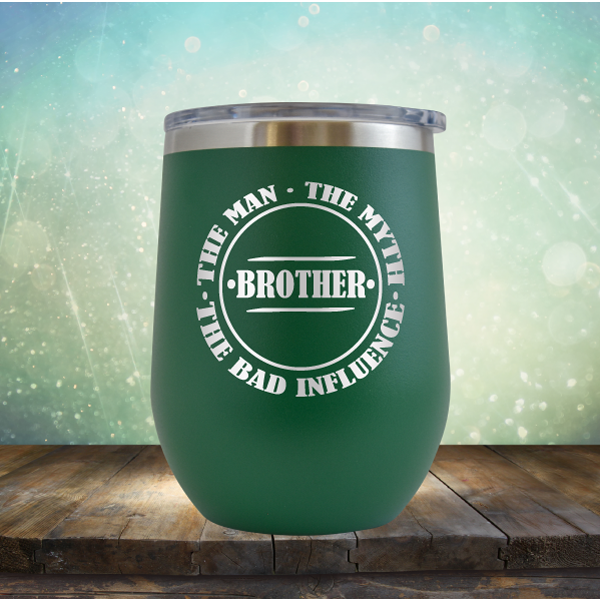 BROTHER - The Man, The Myth, The Influence - Stemless Wine Cup