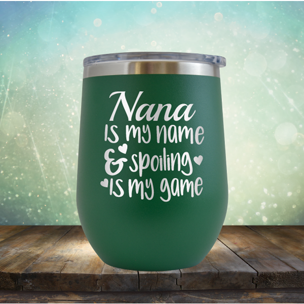 Nana is my Name &amp; Spoiling is my Game - Stemless Wine Cup