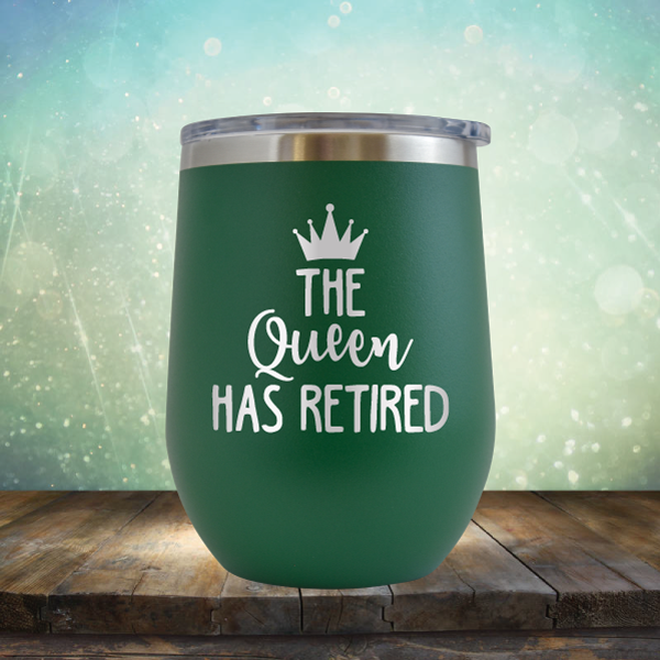 The Queen has Retired - Stemless Wine Cup