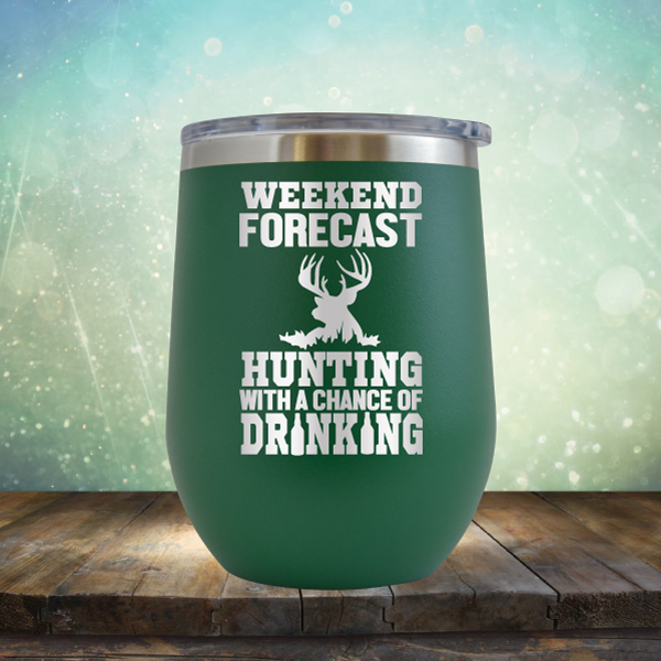 Weekend Forecast Hunting with A Chance of Drinking - Stemless Wine Cup