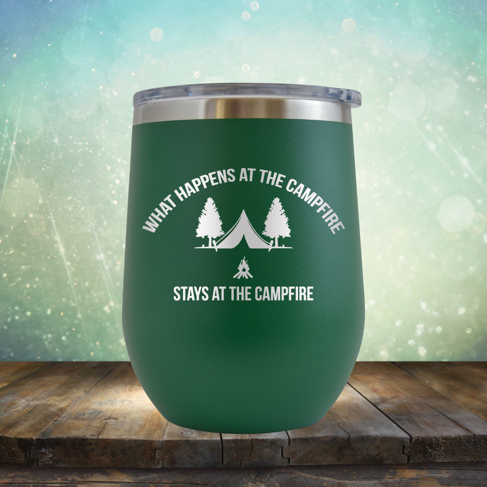 What Happens at the Campfire Stays at the Campfire - Stemless Wine Cup