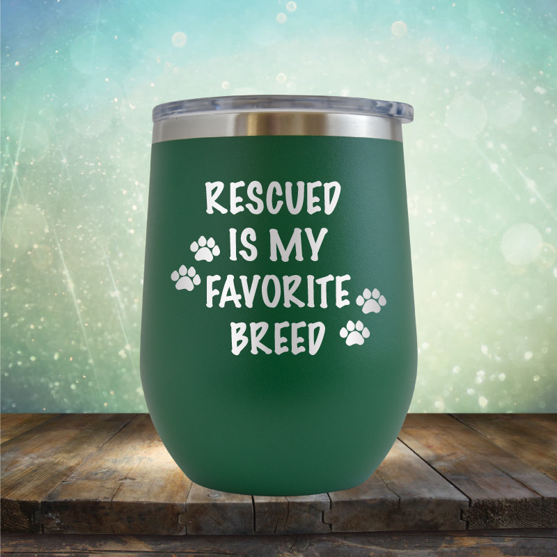 Rescued is My Favorite Breed - Stemless Wine Cup