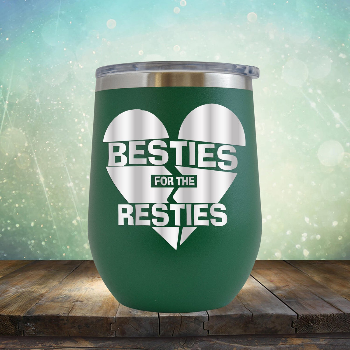 Besties For The Resties - Stemless Wine Cup