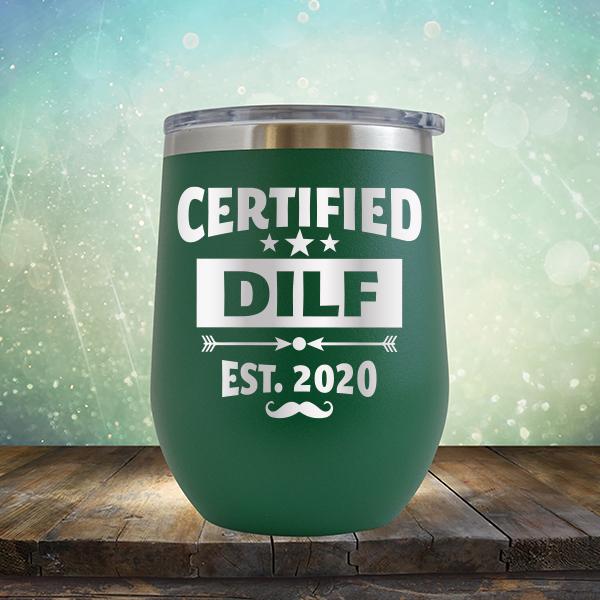 Certified DILF Est. 2020 - Stemless Wine Cup