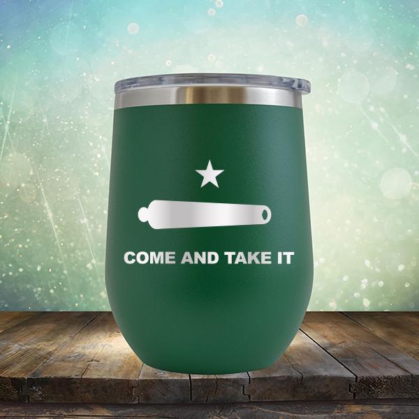 Come And Take It - Stemless Wine Cup