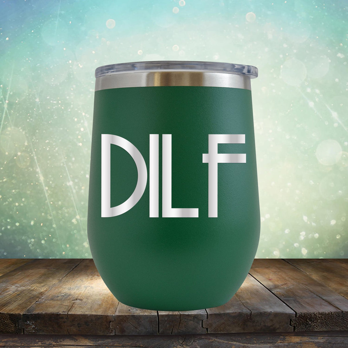 DILF - Stemless Wine Cup