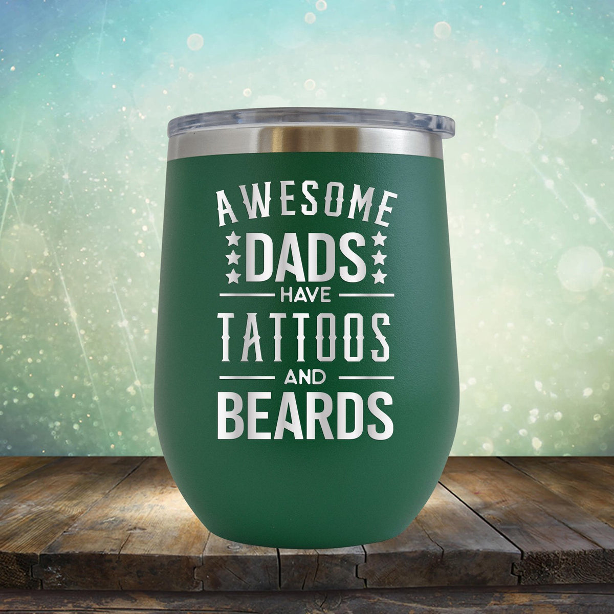 Awesome Dads Have Tattoos And Beards - Stemless Wine Cup