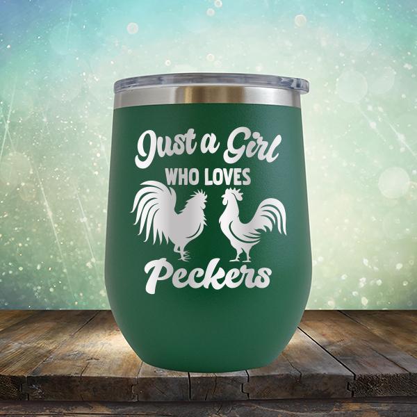 Just A Girl Who Loves Peckers - Stemless Wine Cup