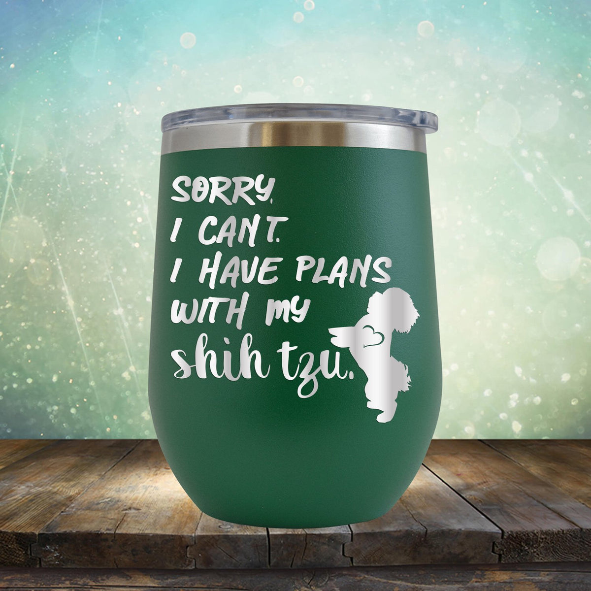 Sorry I Can&#39;t I Have Plans with My Shih Tzu - Stemless Wine Cup