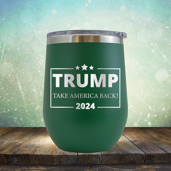 Donald Trump Take America Back 2024 Election - Stemless Wine Cup