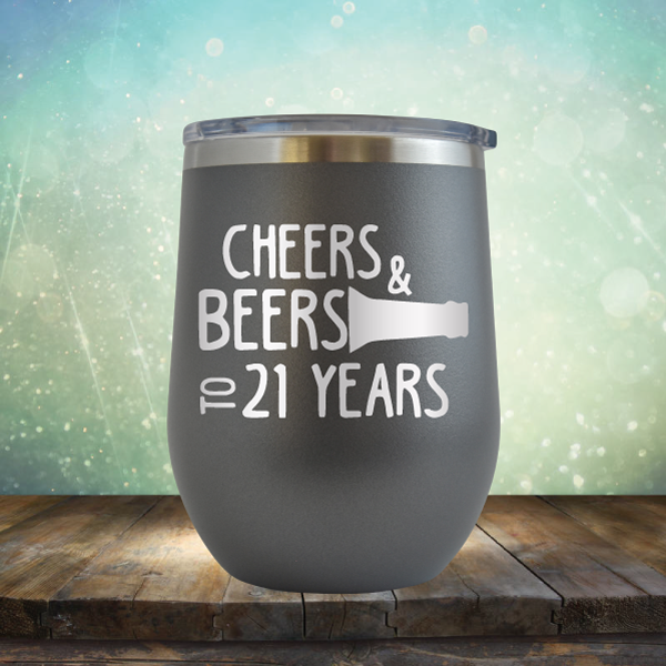 Cheers &amp; Beers to 21 Years - Stemless Wine Cup