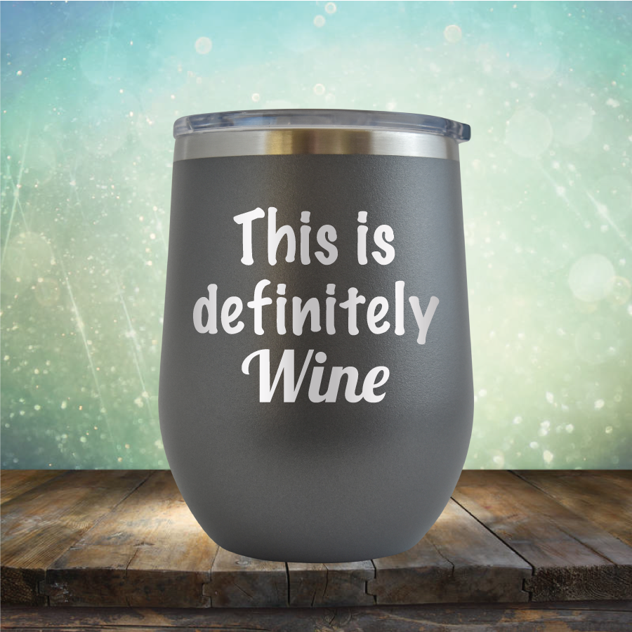 This is Definitely Wine - Stemless Wine Cup