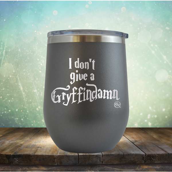 I Don&#39;t Give A Gryffin Damn - Stemless Wine Cup