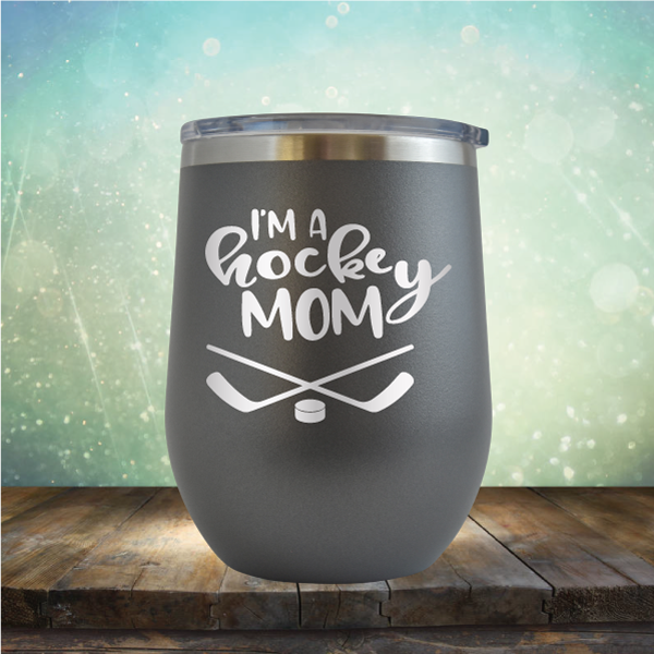 I&#39;m A Hockey Mom - Stemless Wine Cup