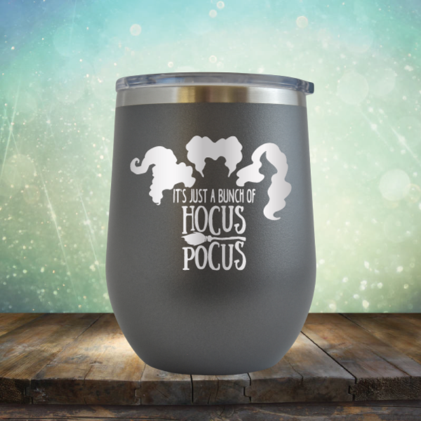 It&#39;s Just A Buch Of Hocus Pocus - Stemless Wine Cup