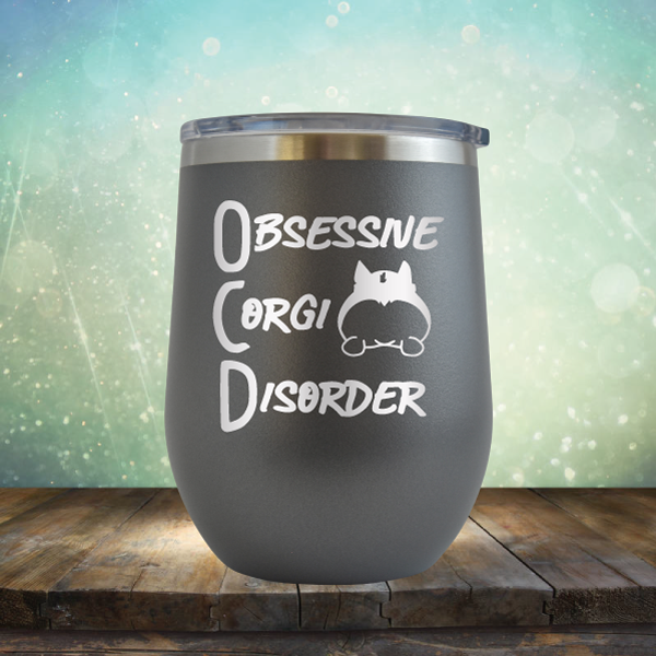 Obsessive Corgi Disorder - Stemless Wine Cup